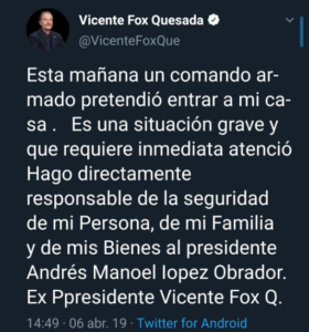 Vicente Fox acusa, en Twitter, que un comando armado quiso entrar a su casa y responsabiliza a AMLO de lo que pueda sucederle.