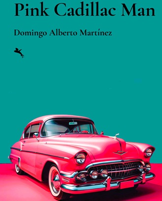 reseña libro pink cadillac man domingo alberto